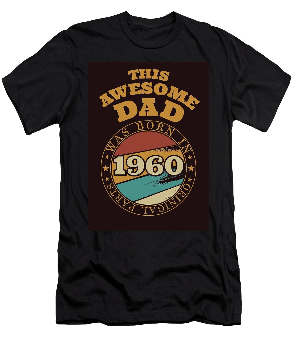 Awesome Dad Gift Idea 1960 Sabrina Weinrich T-Shirt
