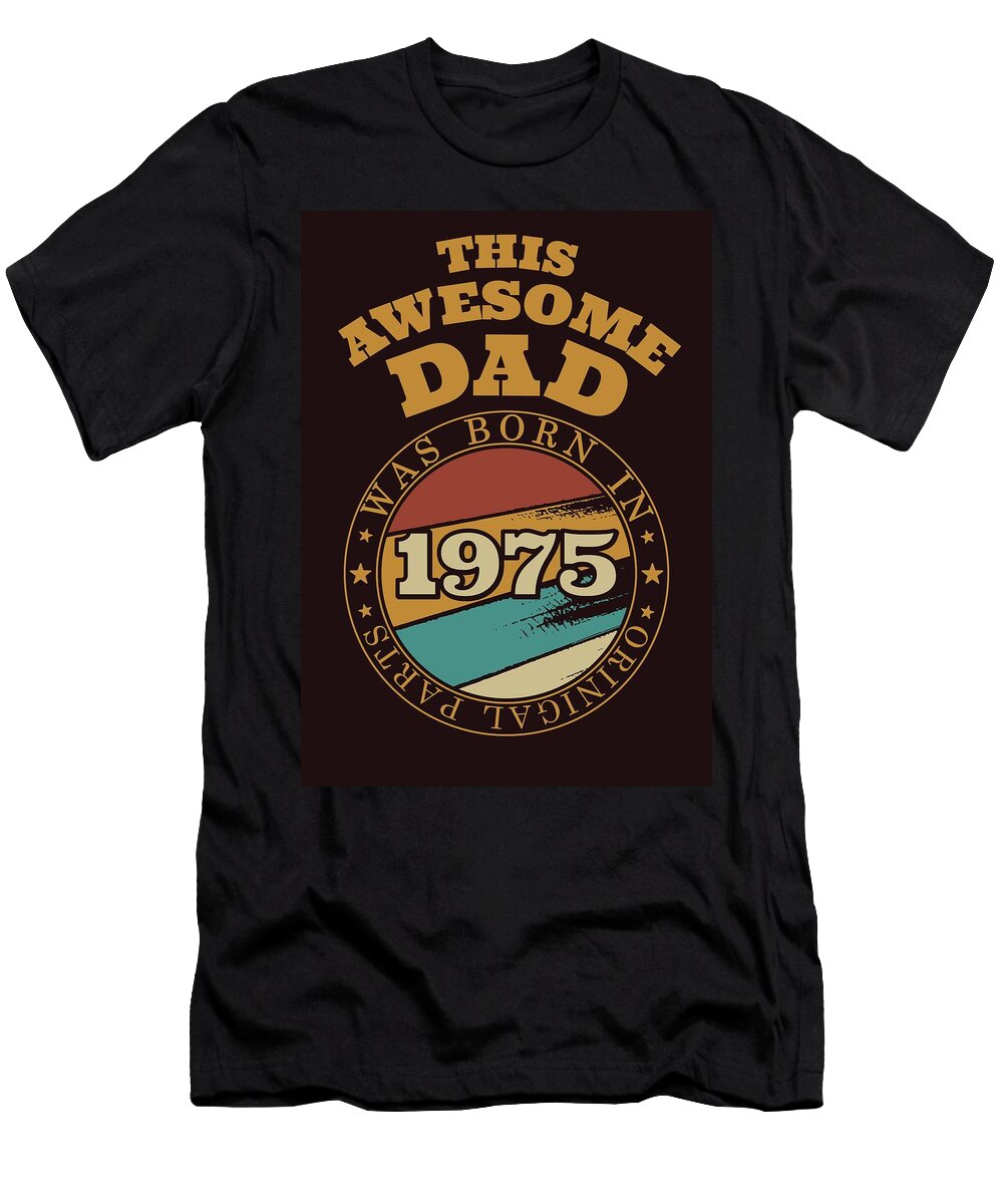 Awesome Dad Gift Idea 1975 Sabrina Weinrich T-Shirt