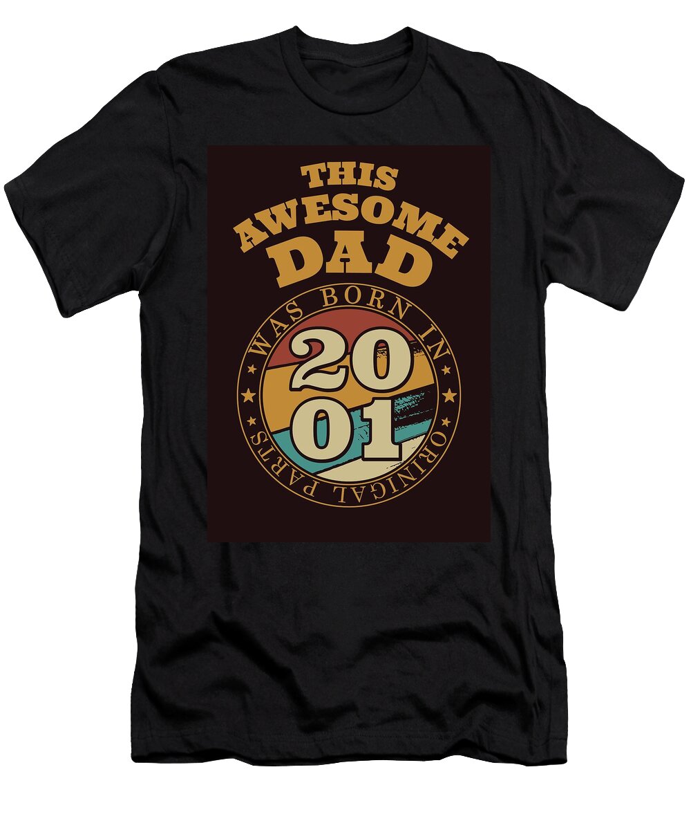 Awesome Dad Gift Idea 2001 Sabrina Weinrich T-Shirt
