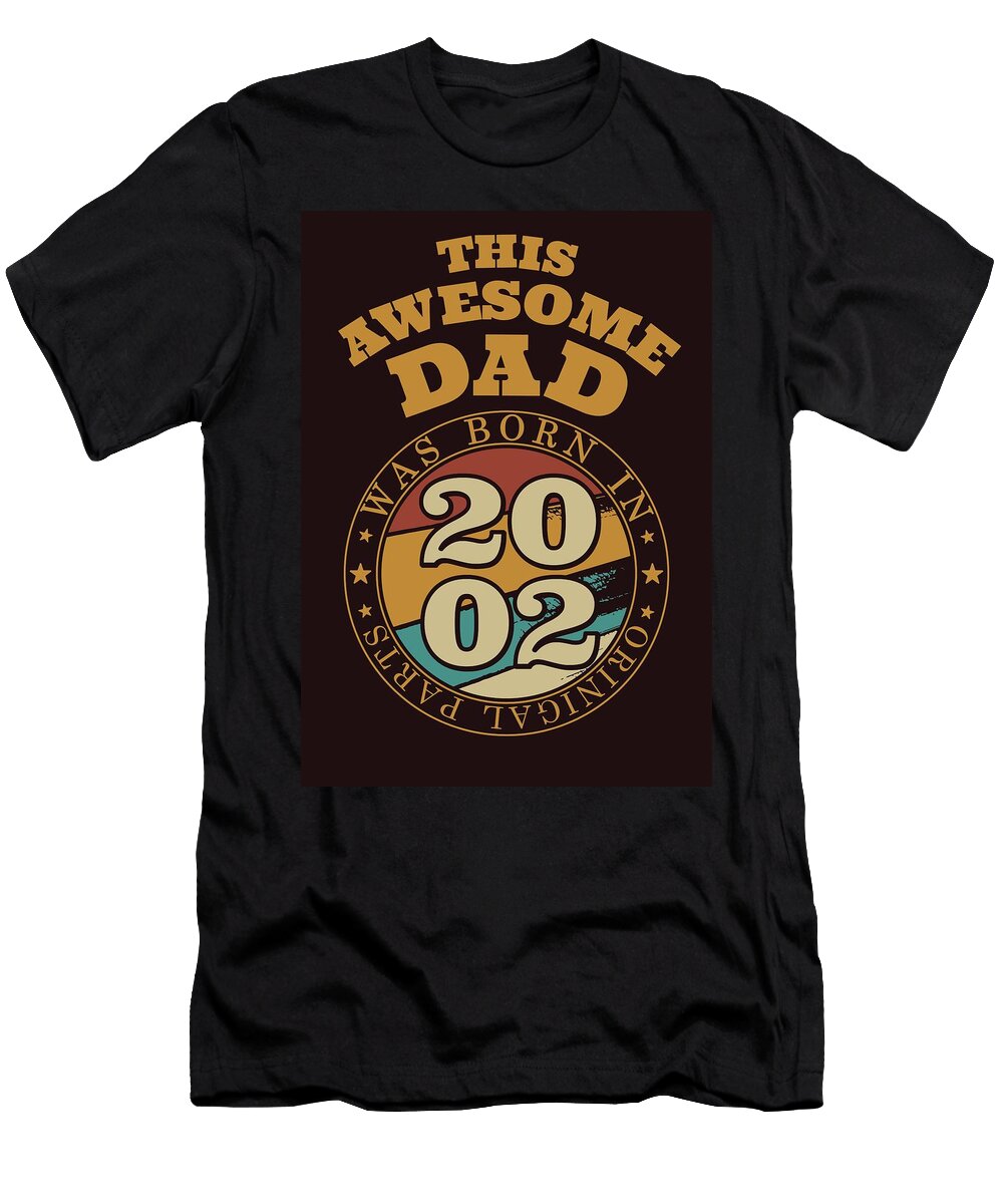 Awesome Dad Gift Idea 2002 Sabrina Weinrich T-Shirt