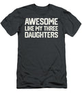 Awesome Like My Three Daughters Fathers Day Dad Him Eloyw Zelda T-Shirt
