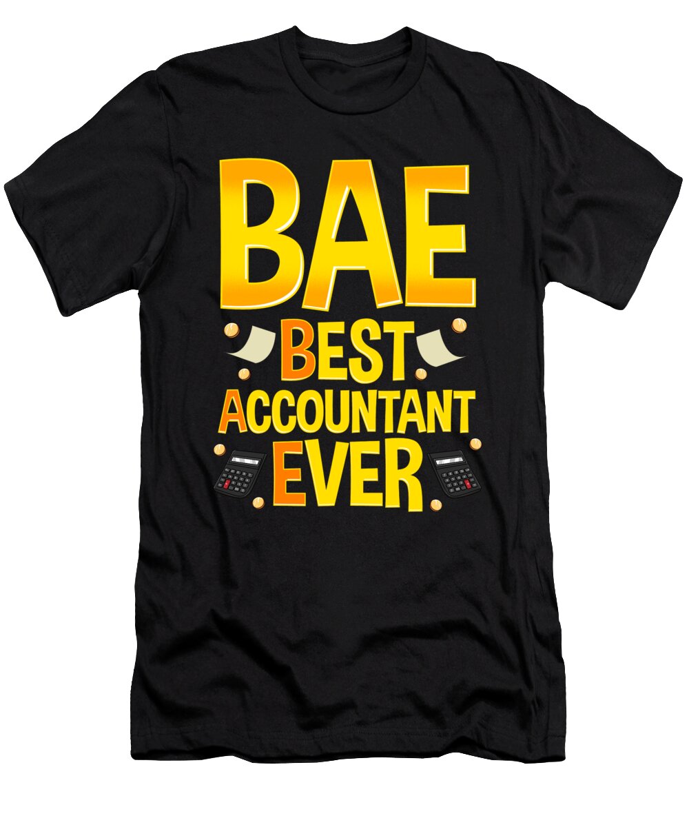 Bae Best Accountant Ever Funny Cpa Accounting the Perfect Presents T-Shirt