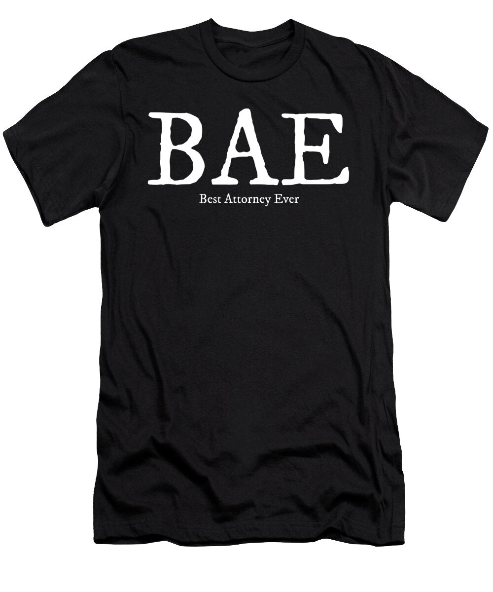 Bae Best Attorney Ever Funny Lawyer Gift Legal Law Design Noirty Designs T-Shirt