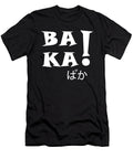 Baka Idiot Dual Typography Sarcastic P T-Shirt