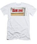 Bank Owned Real Estate Sign Gunter Nezhoda T-Shirt