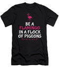 Be a Flamingo in a Flock of Pigeons Gift Haselshirt T-Shirt