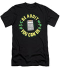 Be Audit You Can Be Funny Accountant Cpa Auditor the Perfect Presents T-Shirt