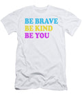 Be Brave Be Kind Be You Inspirational Jacob Zelazny T-Shirt