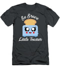 Be Brave Little Toaster Positive Classic 80s and 90s Ava Smith T-Shirt