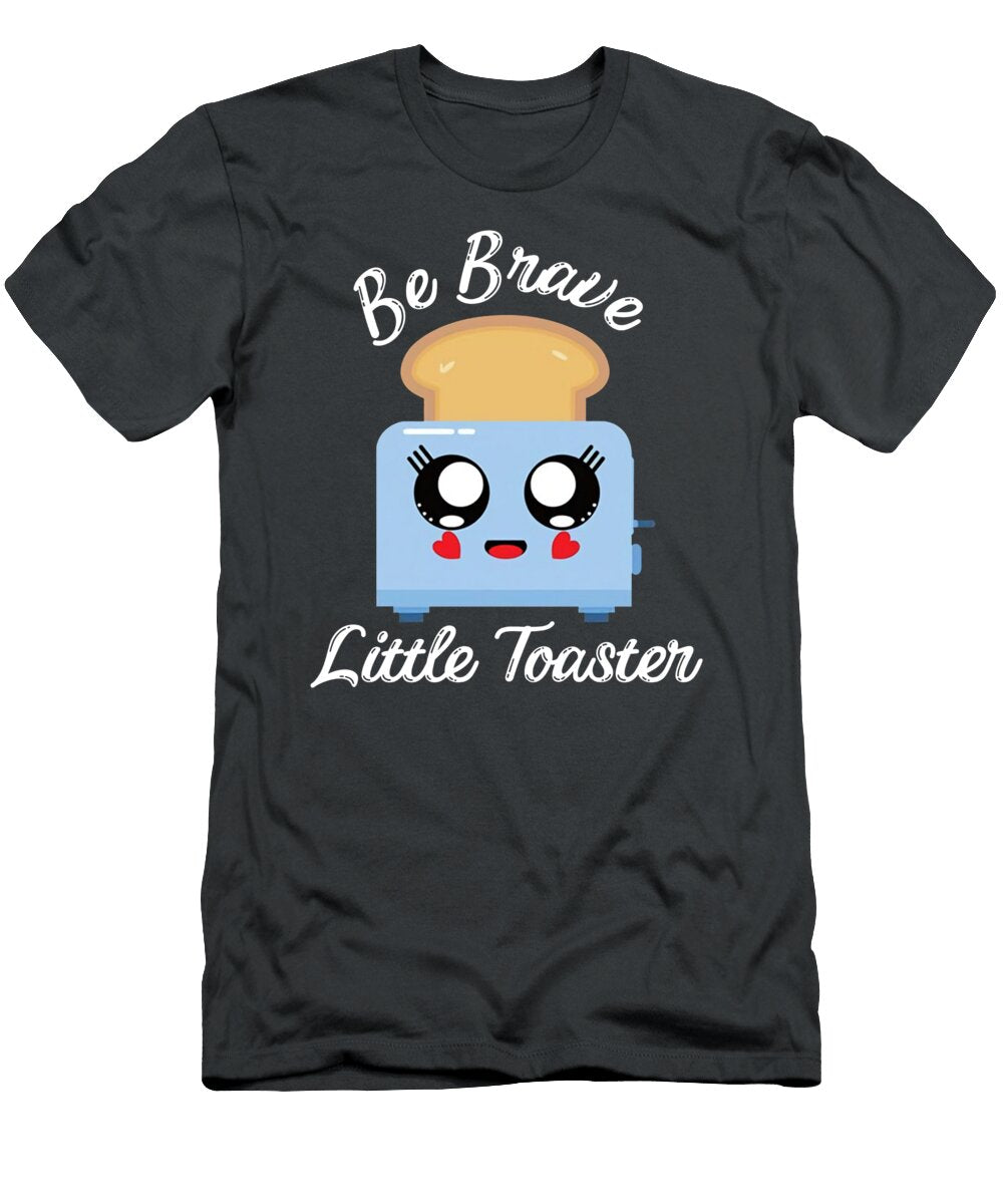 Be Brave Little Toaster Positive Classic 80s and 90s Ava Smith T-Shirt