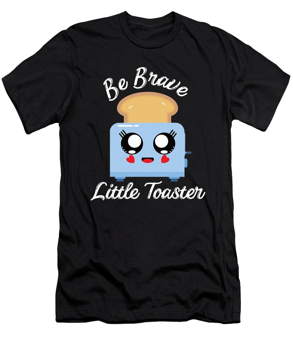Be Brave Little Toaster Positive Classic 80s and 90s Charlena Browning T-Shirt