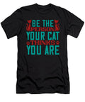 Be the Person Your Cat Thinks You Are Jacob Zelazny T-Shirt