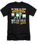 Be True to Your Teeth and They Wont Be False to You Jacob Zelazny T-Shirt