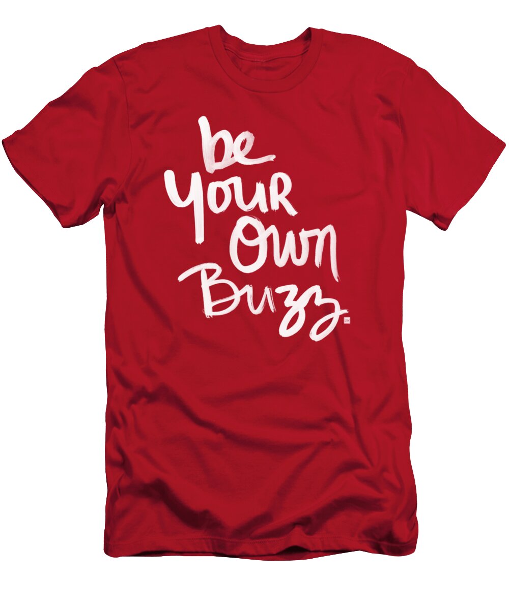 Be Your Own Buzz Linda Woods T-Shirt