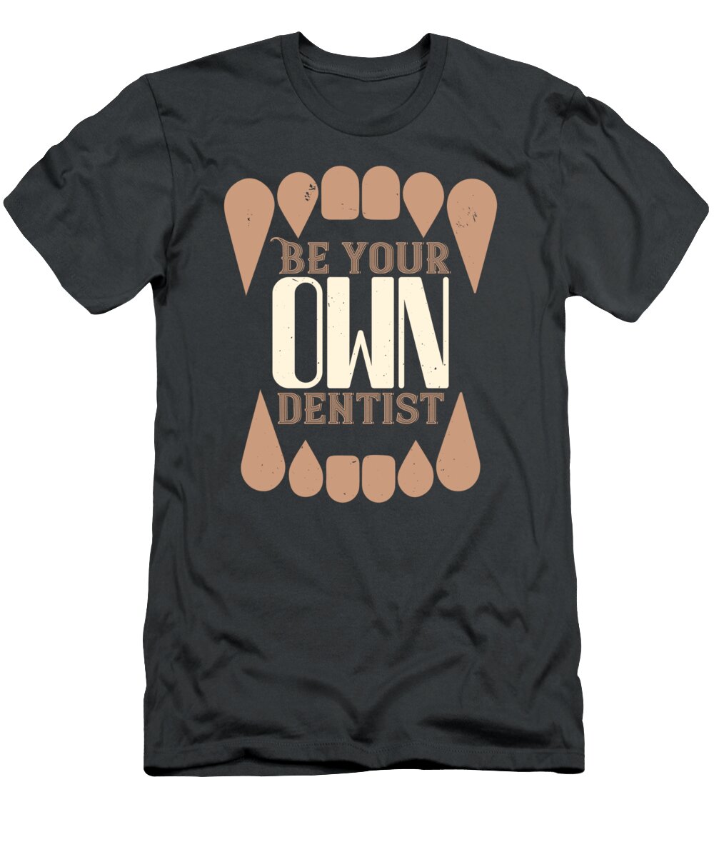 Be Yoyr Own Dentist 01 Celestial Images T-Shirt