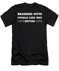 Bearded Guys Cuddle Like Way Better Kaylin Watchorn T-Shirt