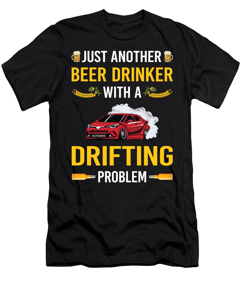 Beer Drinker Drifting Drift Petrona Romero T-Shirt