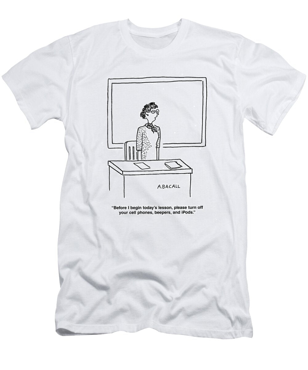 Before I Begin Todays Lesson Please Turn Off Your Cell Aaron Bacall No Index T-Shirt