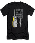 Before You My Life Had No Purpose Funny Tools Gift Licensed Art T-Shirt