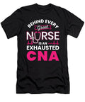Behind Every Great Nurse Is an Exhausted Cna Jan Deelmann T-Shirt