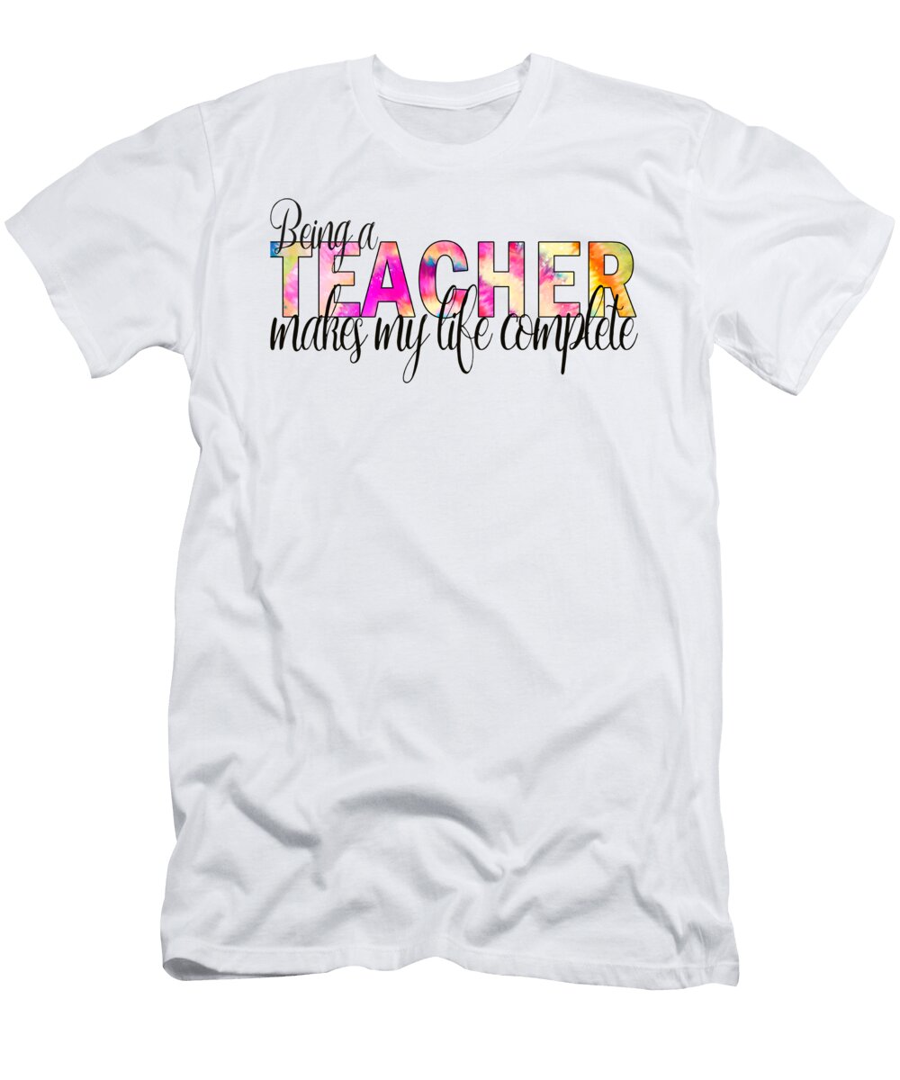 Being a Teacher Makes My Life Complete Licensed Art T-Shirt