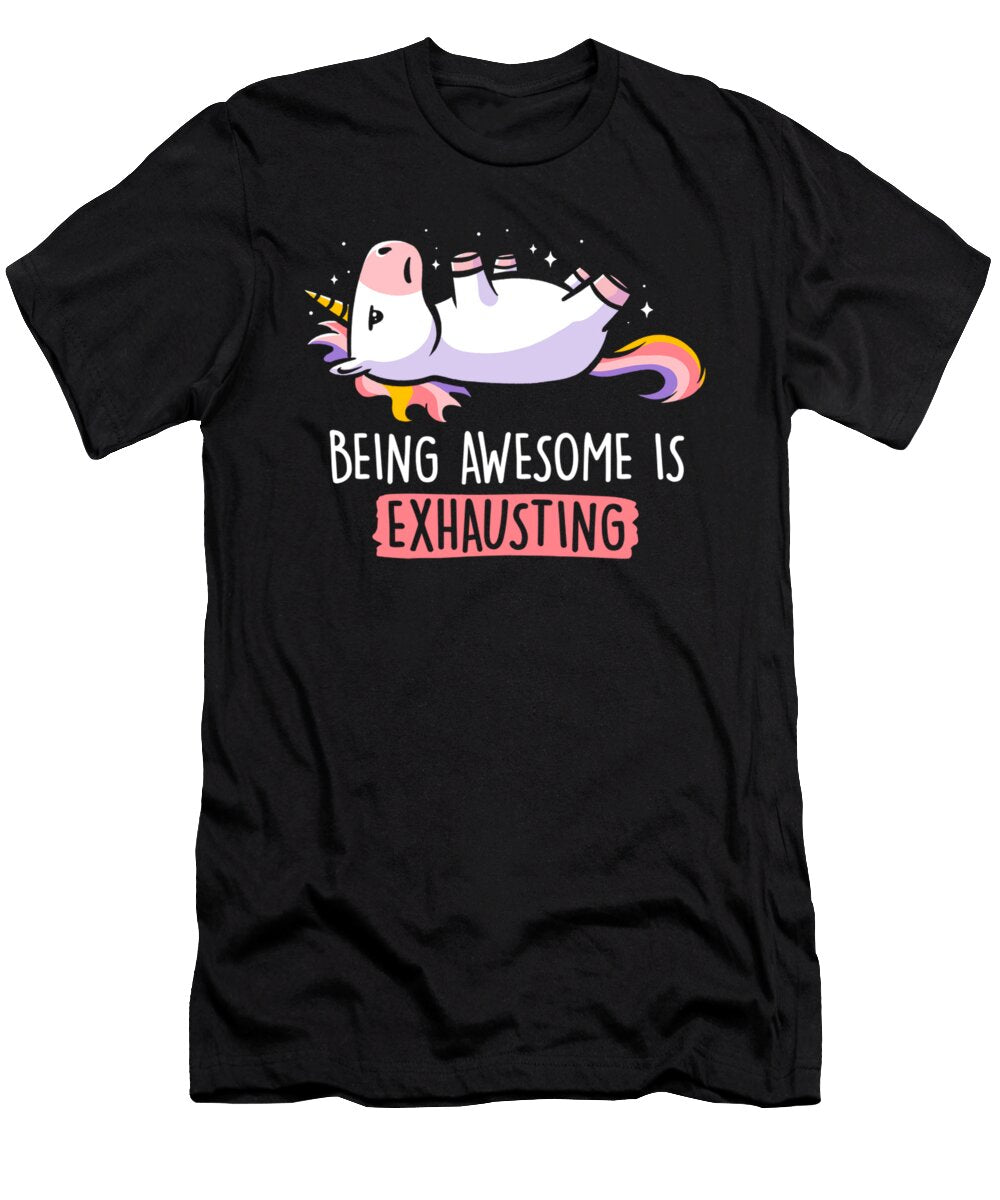 Being Awesome Is Exhausting Lazy Funny Unicorn Nick Harvey T-Shirt