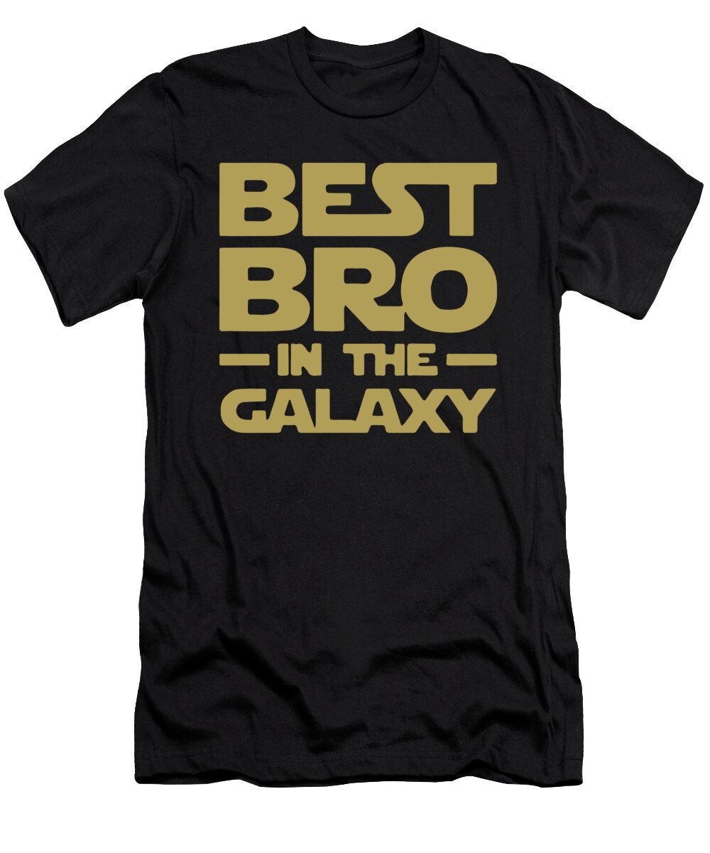 Best Bro in the Galaxy Funny Mens Gift Xmas Star Wars Brother Friend Archer Gow T-Shirt