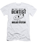 Best Dentist in the Molar System Dental Assistant Toms Store T-Shirt