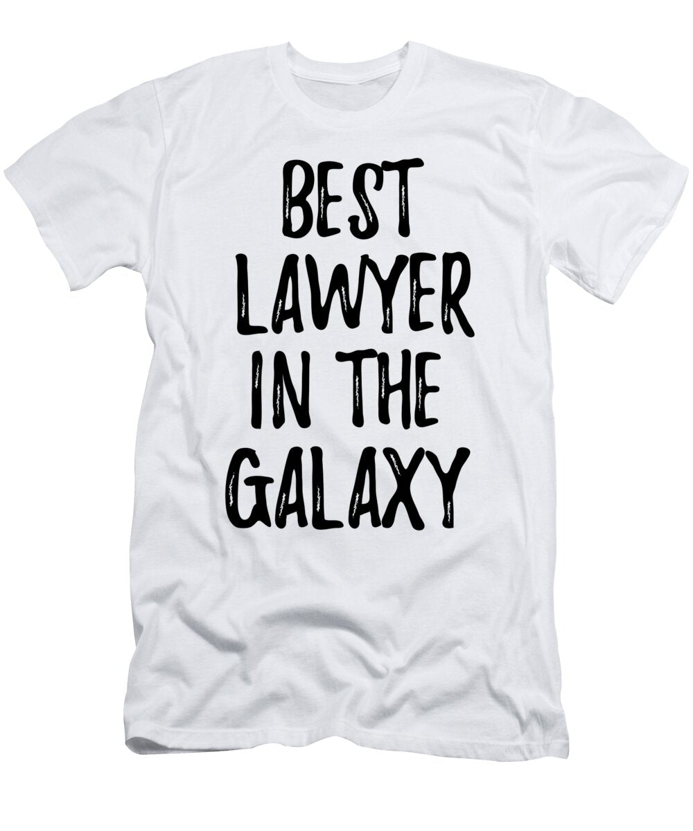 Best Lawyer in the Galaxy Funny Sci Fi Lover Gift Nerd Coworker Geek Present Idea Funny Gift Ideas T-Shirt