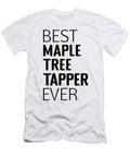 Best Maple Tapping Maple Tree Maple Leaf Shirtom T-Shirt