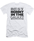 Best Mommy in the Galaxy Jacob Zelazny T-Shirt