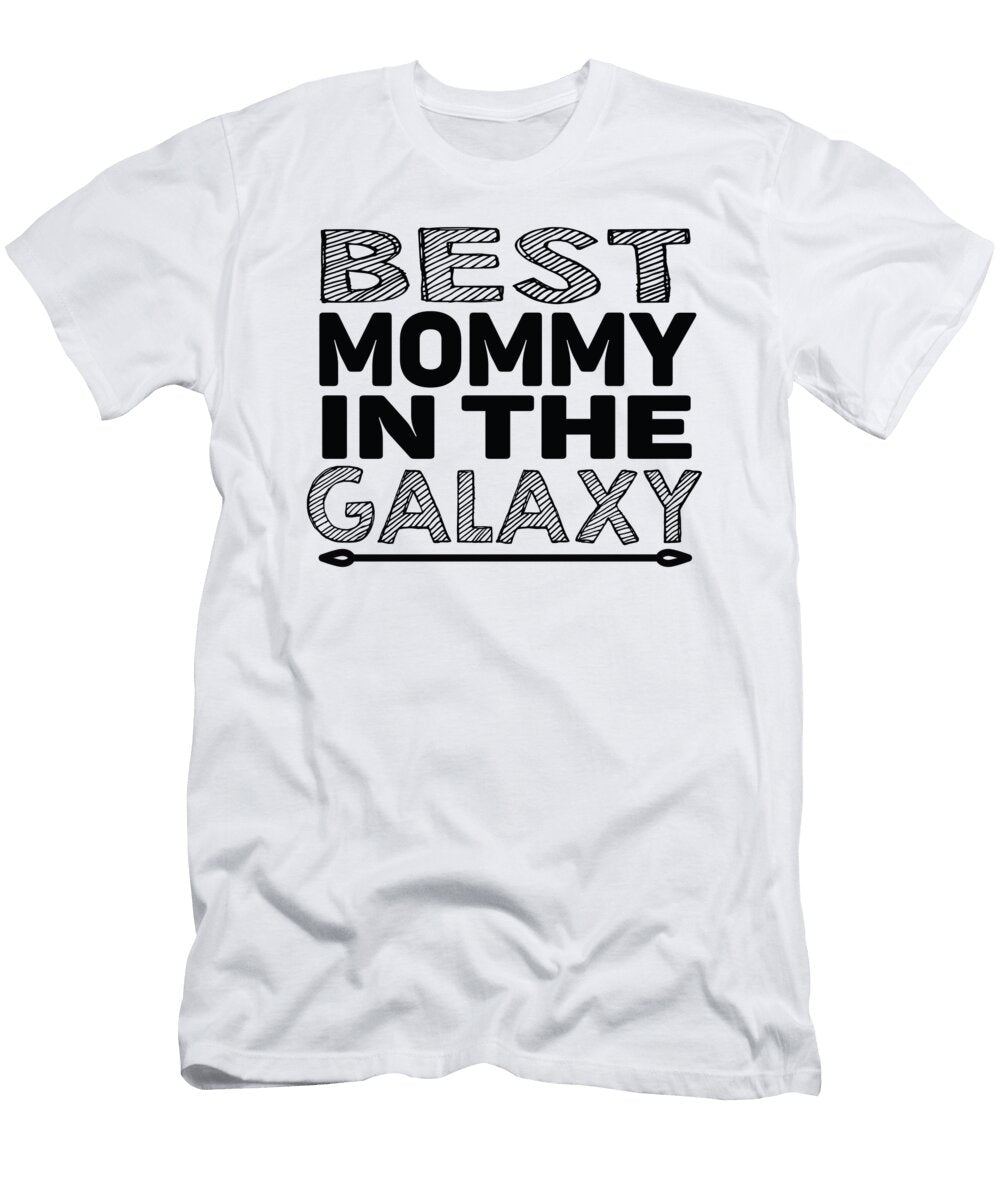 Best Mommy in the Galaxy Jacob Zelazny T-Shirt