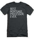 Best Mortgage Processor Ever Funny Real Estate Realtor Gift Oliwen Kalia T-Shirt