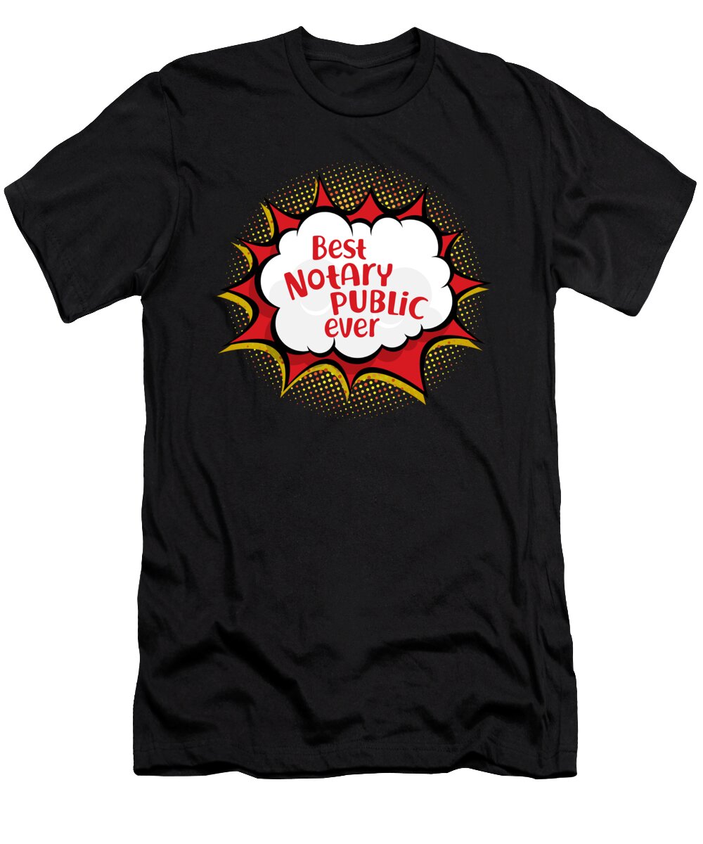 Best Notary Public Ever Notary Lawyer Attorney Gift Thomas Larch T-Shirt
