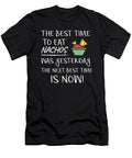 Best Time to Eat Nachos Was Yesterday Next Best Time Is Now Funny Food Gift Orange Pieces T-Shirt