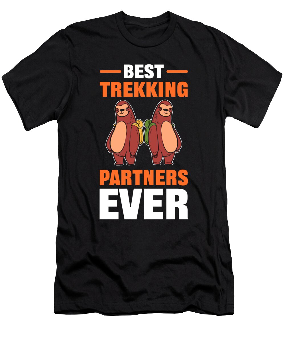 Best Trekking Partners Ever Trekking Sloth Hiking Alessandra Roth T-Shirt