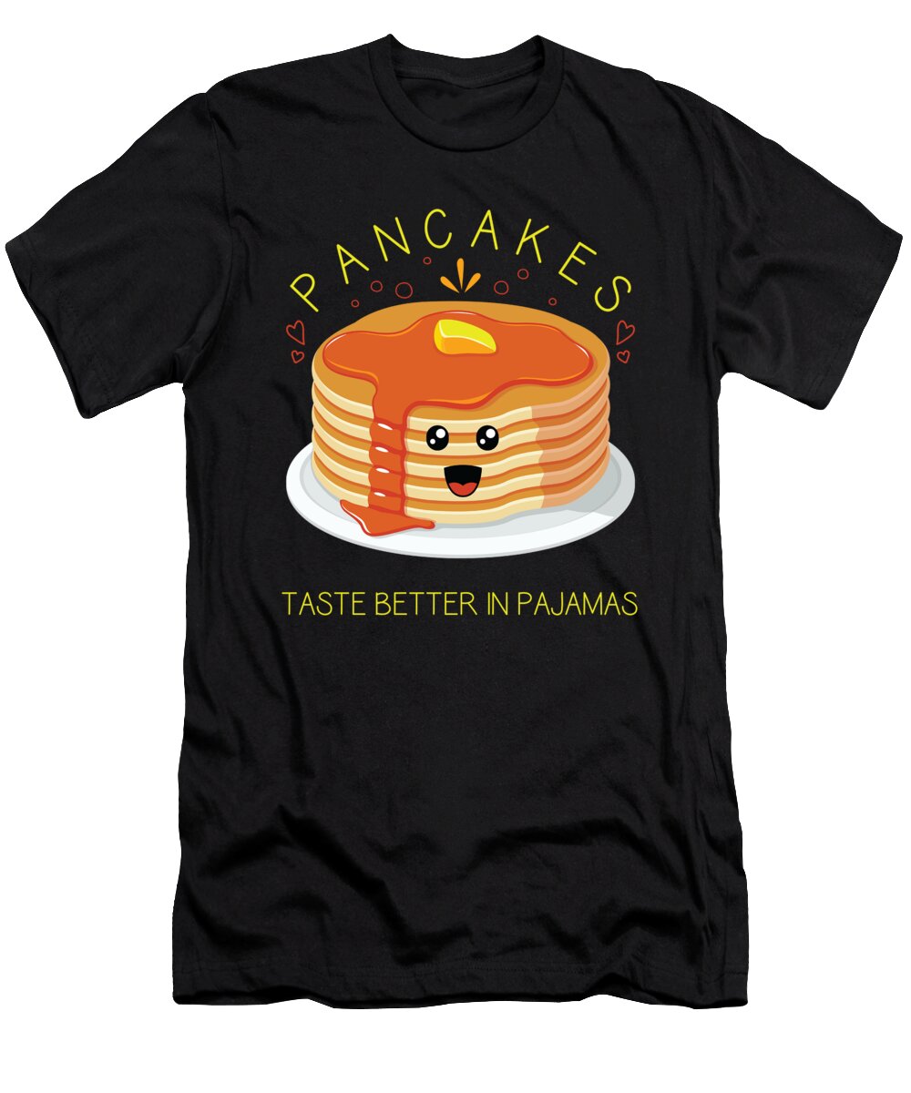 Better Taste Breakfast Party Pancakes and Pajamas Design Jacob Hughes T-Shirt