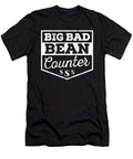 Big Bad Bean Counter Funny Accountant Saying Cool Noirty Designs T-Shirt