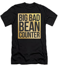 Big Bad Bean Counter Funny Accountant Sayings Cpa Noirty Designs T-Shirt