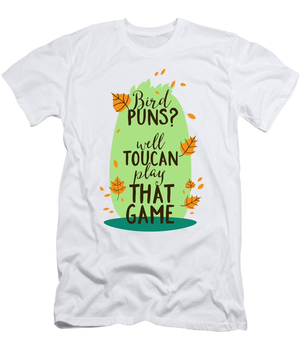 Bird Puns Well Toucan Play That Game Jacob Zelazny T-Shirt