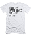 Blood Type Matte Black with a Hint of Gold Jacob Zelazny T-Shirt