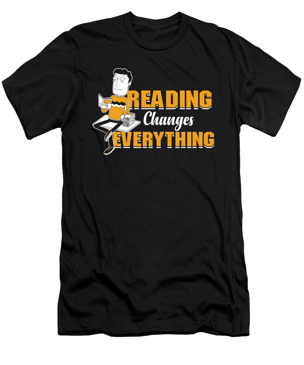 Book Lover Bookworm Librarian Reading Nerd Reading Changes Everything Thomas Larch T-Shirt