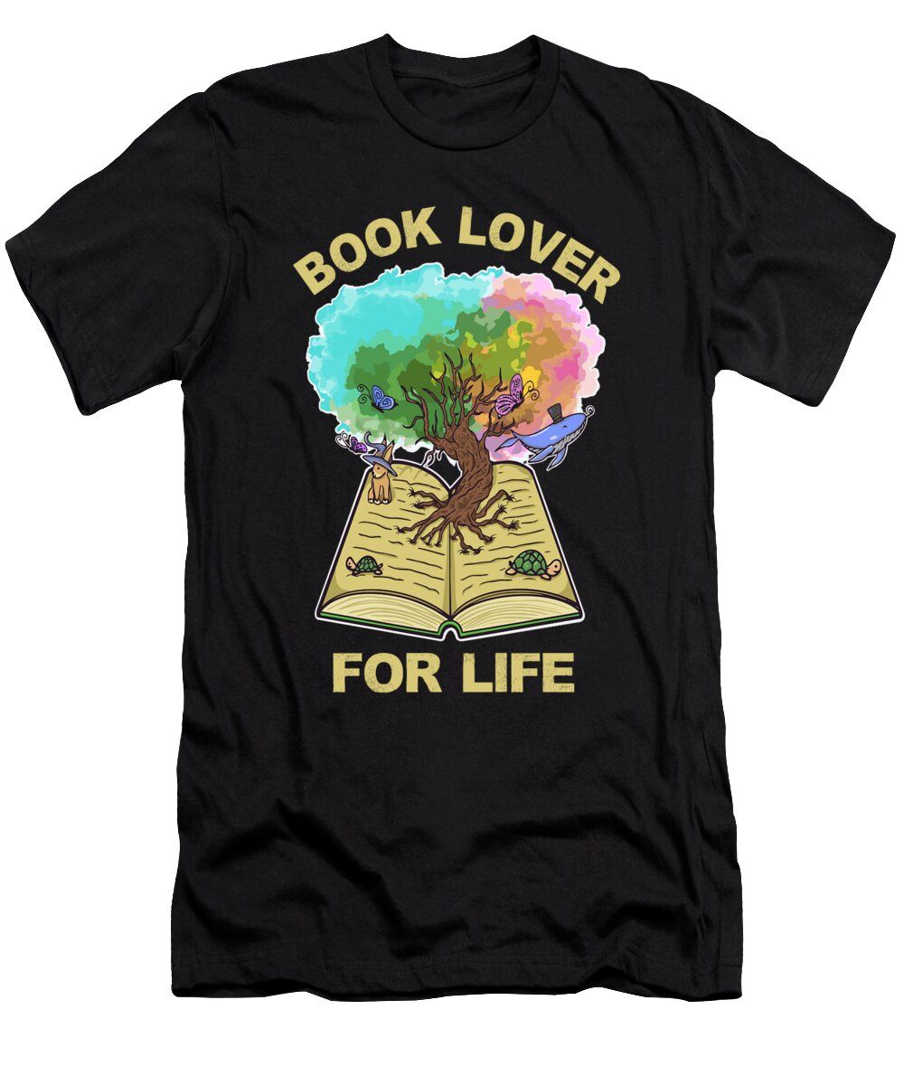 Book Lover for Life Tree of Life Reading Quotes Bookworm Maximus Designs T-Shirt
