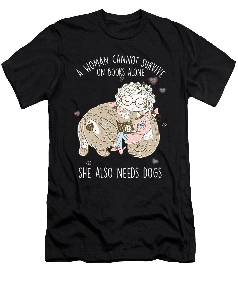 Bookish Dog Lover Bibliophile Women Bookworm Girl Puppy Owner Cannot Survive on Books Alone Thomas Larch T-Shirt