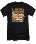 Bookish Librarian I Live in a World of Books Library Reader Maximus Designs T-Shirt