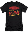 Bookkeeper Make It Better Bookkeeping Career Kanig Designs T-Shirt