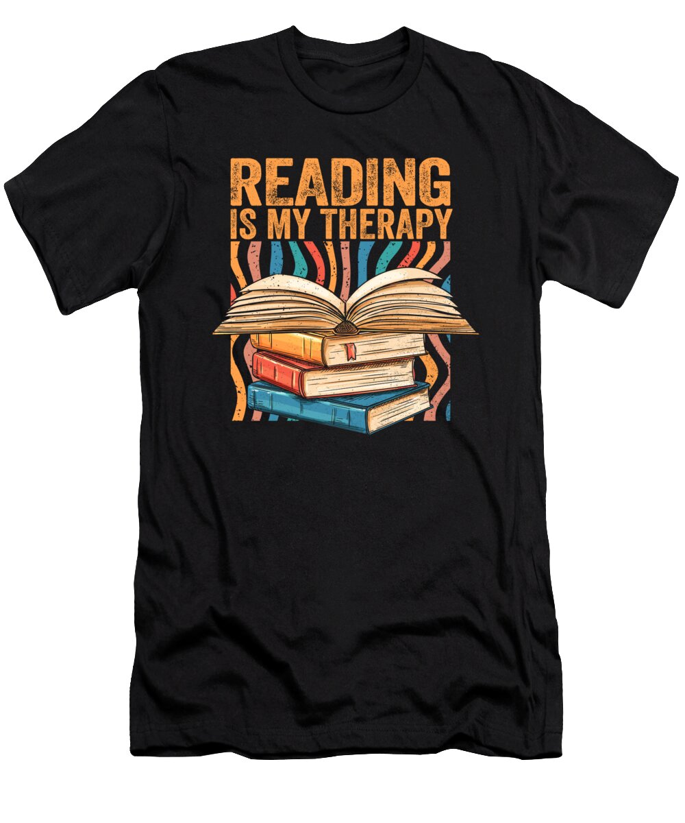 Bookworm Reading Is My Therapy Introvert Quotes Book Lover Maximus Designs T-Shirt