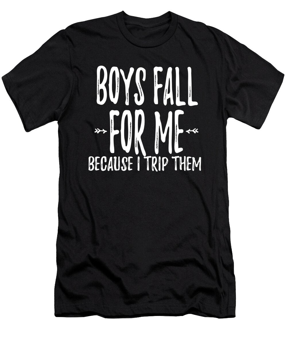Boys Fall for Me Because I Trip Them Jacob Zelazny T-Shirt