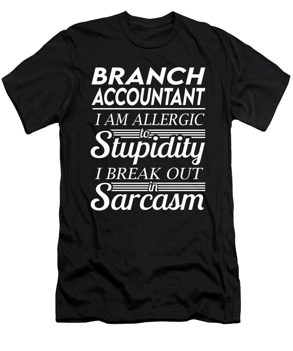 Branch Accountant Sarcasm Job Gift Item Shi Hu Kang T-Shirt