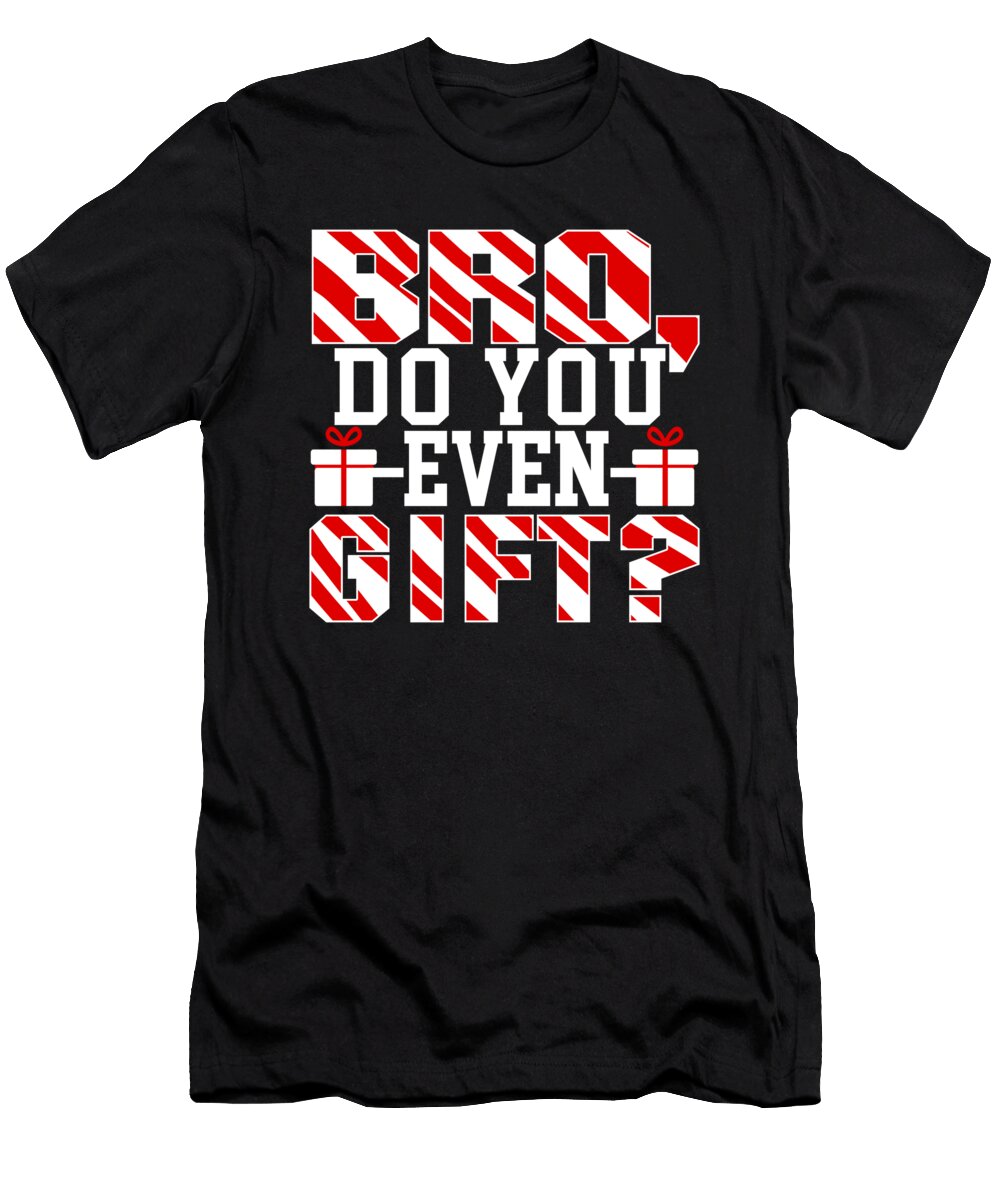 Bro Do You Even Gift Jacob Zelazny T-Shirt